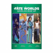FATE™ WORLDS: Worlds Rise Up