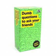 Dumb Questions to Ask Your Fri
