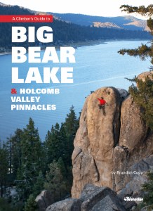 A Climber’s Guide to Big Bear Lake and Holcomb Valley Pinnacles