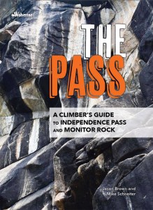 The Pass: A Climber’s Guide to Independence Pass and Monitor Rock