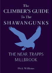 The Climber's Guide to the Shawangunks: The Near Trapps and Millbrook