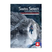 Swiss Select: Ticinos Best Bouldering