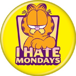 GARFIELD I HATE MONDAYS PIN