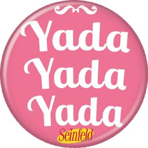 SEINFELD YADDA YADDA YADDA PIN