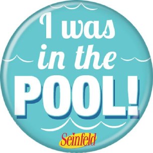 SEINFELD IN THE POOL PIN