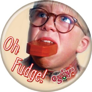 CHRISTMAS STORY OH FUDGE PIN