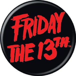 FRIDAY THE 13TH LOGO BIG PIN
