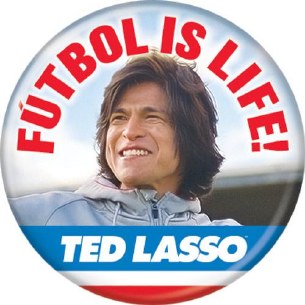 TED LASSO FUTBALL IS LIFE PIN