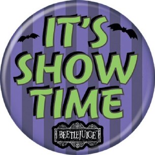 BEETLEJUICE ITS SHOW TIME PIN