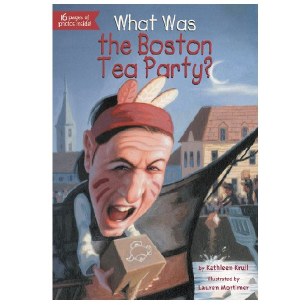 WHAT WAS THE BOSTON TEA PARTY?