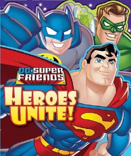 DC SUPER FRIENDS: HEROES UNITE