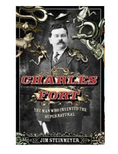 CHARLES FORT: THE MAN WHO