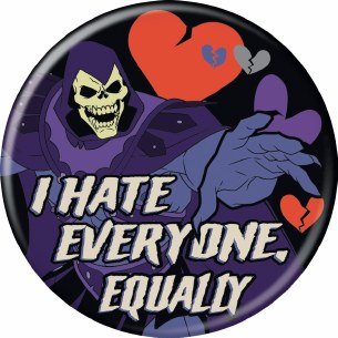 SKELETOR I HATE EVRYONE PIN