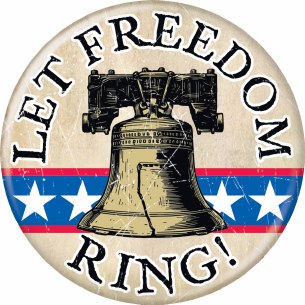 LET FREEDOM RING 3" PIN