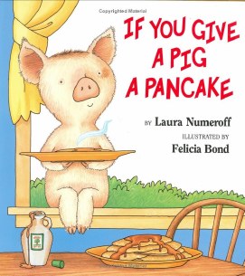 IF YOU GAVE A PIG A PANCAKE