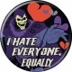 SKELETOR I HATE EVRYONE PIN