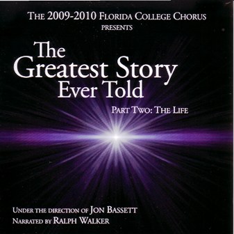Florida College Chorus 09/10 - Greatest Story Ever Told #2