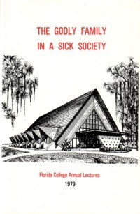 1979 Lecture Book - Godly Family in a Sick Society
