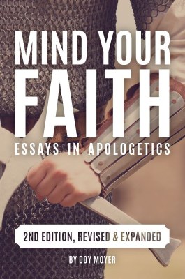 Mind Your Faith - Essays in Apologetics