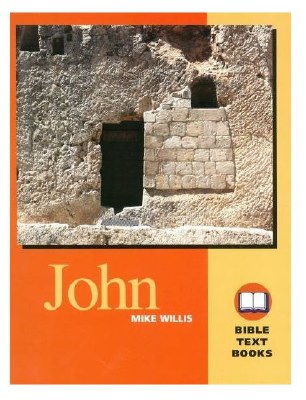 John: The Bible Text Book Series