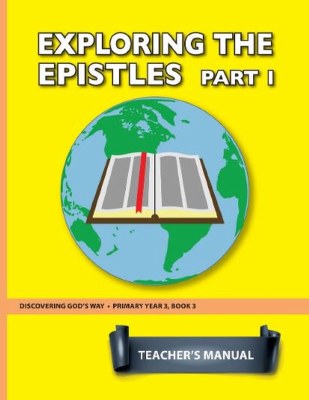 Discovering God's Way Primary 3-3 Exploring The Epistles Part 1 Teacher Manual
