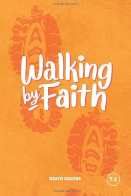 FBS-7:1 Walking by Faith