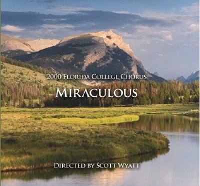 Florida College Chorus 99/00 - Miraculous