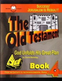 The Old Testament: God Unfolds His Great Plan, Book 4