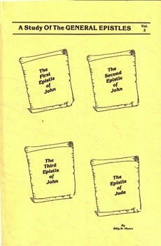 A Study of General Epistles- Vol. 2: 1 John, 2 John, 3 John and Jude