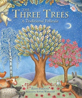 The Three Trees- A Traditional Folktale