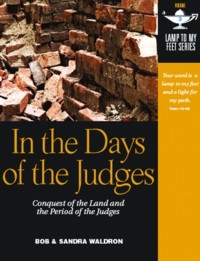 In the Days of the Judges-  Lamp Unto My Feet Series (Vol. 3)