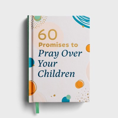60 Promises to Pray Over Your Children