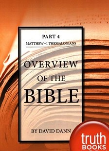 Overview of the Bible Part 4: Matthew- 1Thessalonians