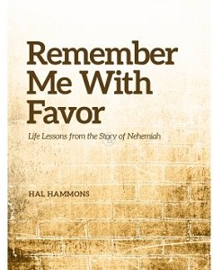 Remember Me With Favor- Life Lessons from the Story of Nehemiah