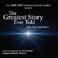 Florida College Chorus 08/09 - Greatest Story Ever Told #1