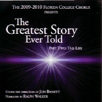 Florida College Chorus 09/10 - Greatest Story Ever Told #2
