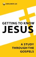 Getting to Know Jesus: A Study