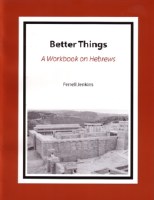 Better Things: A Workbook on Hebrews