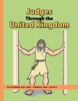 Discovering God's Way Primary 1-3 Judges thorugh the United Kingdom
