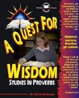 The Quest For Wisdom: Studies In Proverbs