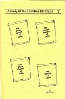 A Study of General Epistles- Vol. 2: 1 John, 2 John, 3 John and Jude
