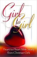Girl to Girl: Heart to Heart Bible study from Christian Girls