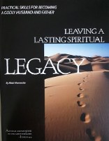 Leaving a Lasting Spiritual Leagacy (Truth in Life)