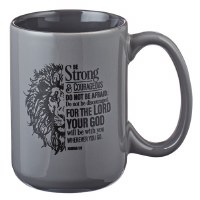 Mug - Be Strong & Courageous