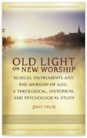Old Light on New Worship