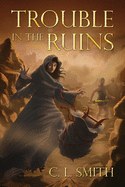 Trouble in the Ruins