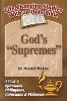 God's "Supremes": A Study of Ephesians, Philippians, Collossians, & Philemon (Life Changing Studies With an Open Bible)