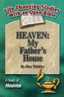 Heaven: My Father's House: A Study of Heaven (Life Changing Studies With an Open Bible)