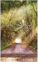 Down a Country Lane: To a Closer Walk with God