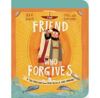 Friend Who Forgives Board Book